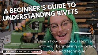 Beginner's Guide to Rivets!