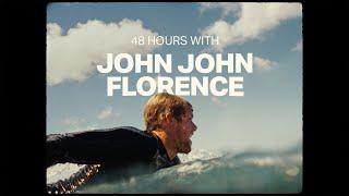 48 Hours with John John Florence | “Homecoming”