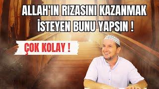 ALLAH'IN RIZASINI KAZANMAK İSTEYEN BUNU YAPSIN! - ÇOK KOLAY!/ Kerem Önder