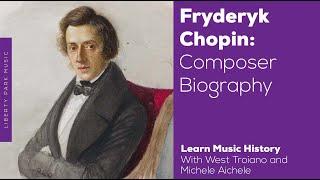 Chopin | Composer Biography | Music History Video Lesson