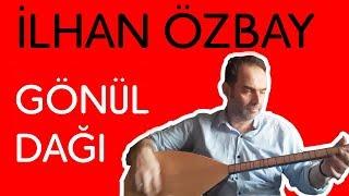 (Gönül Dağı)ORHAN GENCEBAY İlhan Özbay