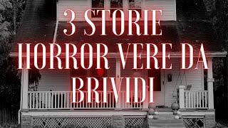 3 STORIE HORROR VERE DA BRIVIDI