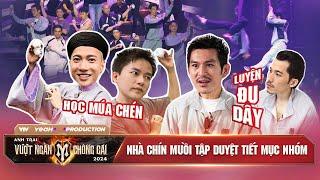 Dàn Anh Trai CHÍN MUỒI Hết Mình MÚA CHÉN - Thiên Minh, Liên Bỉnh Phát "Vượt Chông Gai" ĐU DÂY