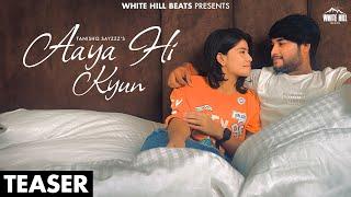 Aaya Hi Kyun - Official Teaser | Tanishq Sayzzz | Kartique | New Hindi Romantic Song 2024 | Rel 8th