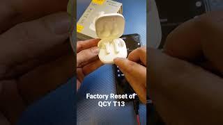 Factory Reset of Earbuds QCY T13