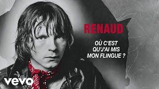 Renaud - Où c'est qu'j'ai mis mon flingue ?