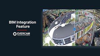 BIM Integration Feature | Evercam Construction Time-lapse