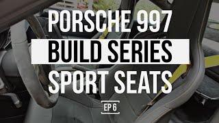 THE PORSCHE 997 BUILD SERIES | BEST SPORT SEATS FOR 911 RECARO SPORTSTER CS REVIEW INSTALL  | EP 6