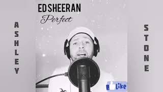 Ashley Stone - Perfect (Ed Sheeran Cover)