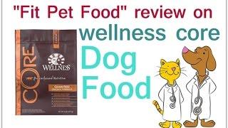 Dog Foods Review - Wellness CORE Original Formula