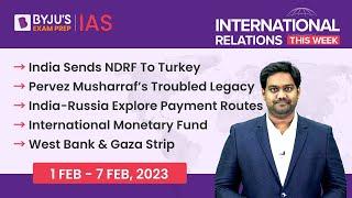 International Relations This Week for UPSC Prelims 2023 | 01 Feb - 07 Feb 2023 | UPSC | IAS Exam