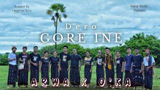 DERO  TERBARU || GORE INE || Arwa x O'ka || Cipta. Erson & Erdin || Official MV