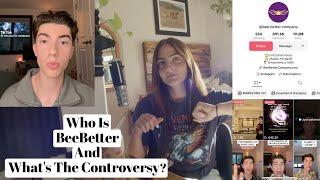 Who Is BeeBetter And What's The Controversy?