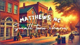 Matthews, NC: Small-Town Charm with Big Appeal