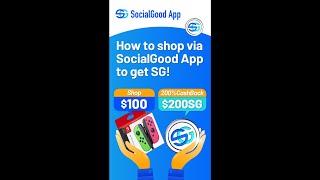 How to shop via SocialGood App to get SG!