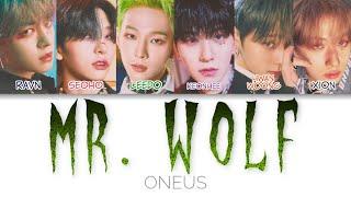 ONEUS(원어스) - Mr. Wolf Color Coded Lyrics (han/rom/eng)