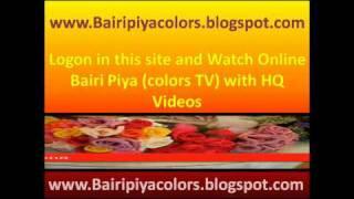 Watch Online Bairi Piya 23rd July 2010