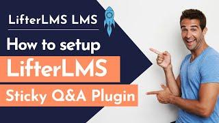 How to set up #LifterLMS Sticky Q&A Plugin | Part 1