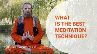 What is the best meditation technique?