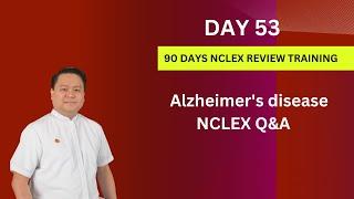 Day 53 | Alzheimer's Disease NCLEX Questions and Answers | 90 Days NCLEX Review Course