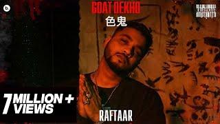 RAFTAAR - GOAT DEKHO | BAR'ISH EP | Official Music Video