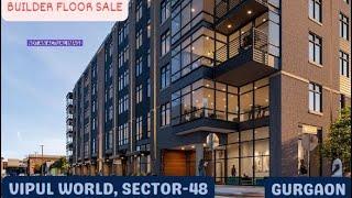 Builder Floor Sale Vipul World, Sector-48|9811022205#gurgaon#builderfloor #sale#realestat #gurugram