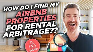 How I Find my Airbnb Properties to Arbitrage and make over $200K/month!