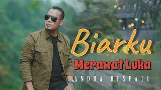 BIARKU MERAWAT LUKA - ANDRA RESPATI (Official Music Video)