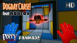 Poppy Playtime Chapter 3 Dogday Chase But in Roblox!