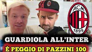  GUARDIOLA ALL' INTER ‼️CORCIONE IL PAZZINI  100 DELL' INTER ‼️PELLEGATTI GIUSTIFICHIAMOLI PURE 