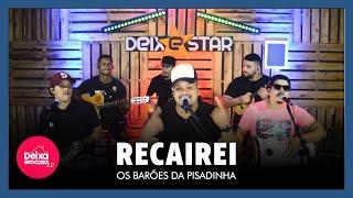 Recairei - Os Barões da Pisadinha (Cover Deixestar) #DeixaEmCasa 2.0