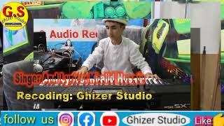 New Song Singer Khalid Husain Recording Ghizer studio