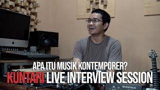 EXCLUSIVE LIVE INTERVIEW SESSION: KUNTARI (MUSIK KONTEMPORER)