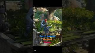 Top 3 Mobile Realistic Games - top 3 realistic game for android #newgames