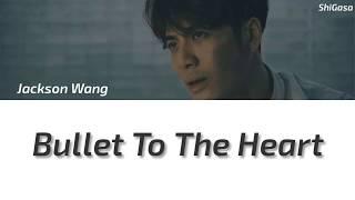 Jackson Wang - Bullet To The Heart (Lyrics)