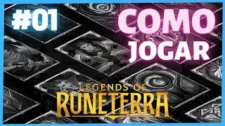 COMO JOGAR LEGENDS OF RUNETERRA - O BASICO PARA INICIANTE  - EPISODIO#01