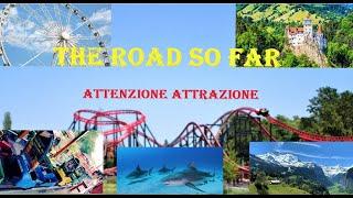 ATTENZIONE ATTRAZIONE THE ROAD SO FAR