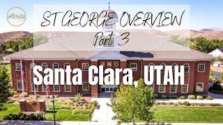 St. George UT Overview Part 3 - Santa Clara, Utah