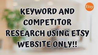 Keyword and Competitor Research using Etsy website only | Filipino Etsy Seller, Etsy Philippines