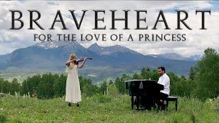 Braveheart Theme (For the love of a Princess)