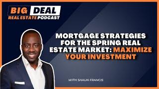 SECRET Mortgage Strategies for 2023 with Shaun Francis