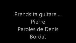 Prends ta guitare...Pierre