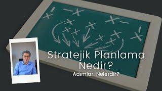 Stratejik Planlama Nedir? Adımları nelerdir?