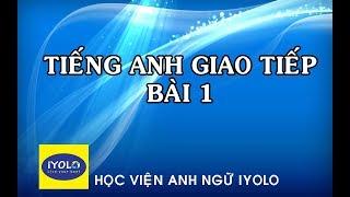 Học tiếng Anh cơ bản - Lesson 1 Where are you from ?