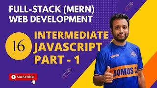 16. Full-stack web development in Bangla | Javascript Intermediate Part-1