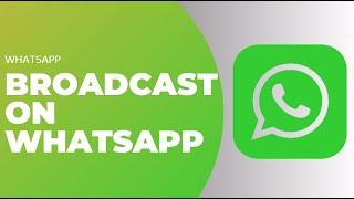 How to Broadcast on Whatsapp !! Broadcast on Whatsapp iPhone 2023 !! Whatsapp Broadcast