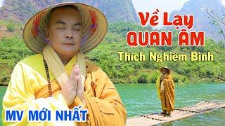 Tân Cổ Phật Giáo Về Lạy Quan Âm - Thích Nghiêm Bình | MV MỚI NHẤT