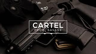 [FREE] 'Cartel' - HARD Aggressive 808 Trap Type Beat 2018 | (prod. Savage)