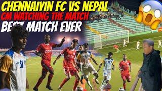 Chennaiyin FC vs Nepal |  Sikkim’s CM to witness the game | Goosebumps moments  National players