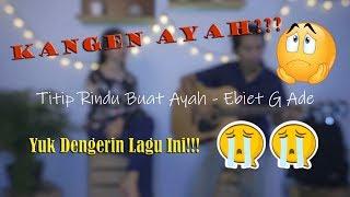 Titip Rindu Buat Ayah - Ebiet G.A.D (Acoustic Cover by Vicky Mei)